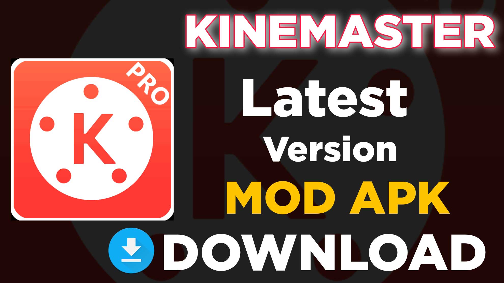Download KineMaster Pro Cracked Version - KineMaster Free Mod Apk