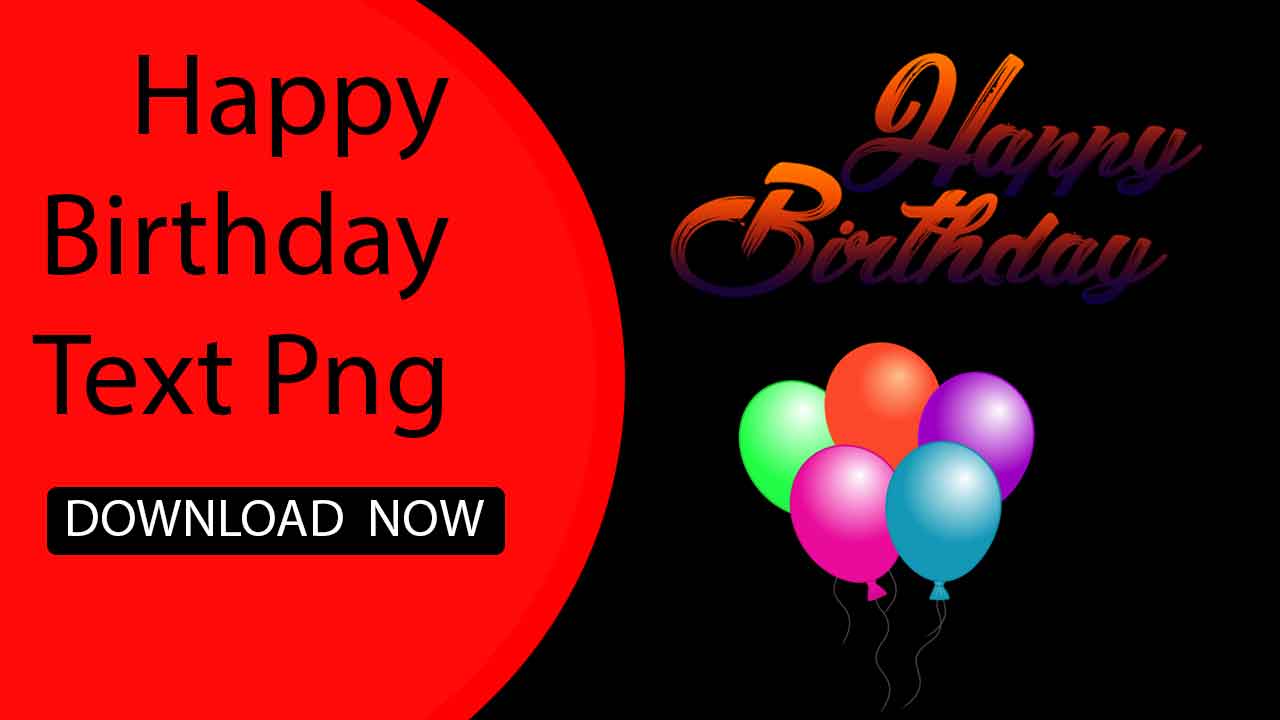 Happy Birthday Png text Effects [Top] Download Now Happy Birthday