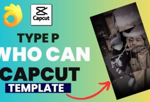Type P who can Capcut Template