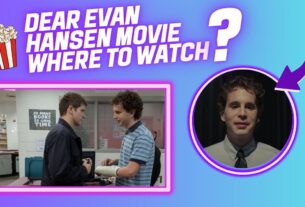 Dear Evan Hansen Movie Where to watch